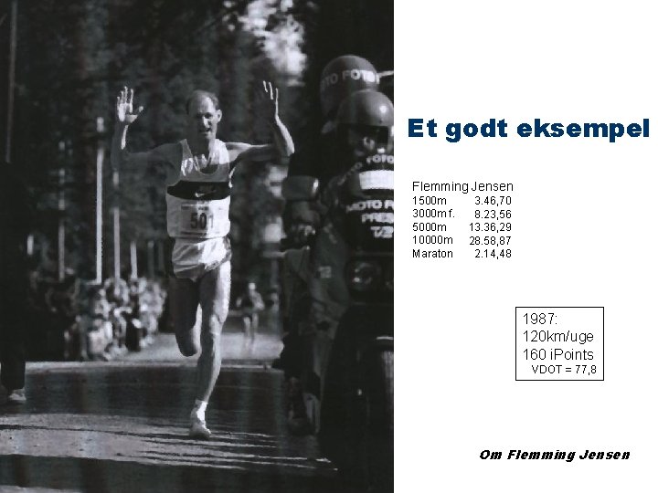 Et godt eksempel Flemming Jensen 1500 m 3000 m f. 5000 m 10000 m