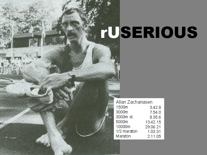 r. USERIOUS Allan Zachariasen 1500 m 3000 m st. 5000 m 10000 m 1/2