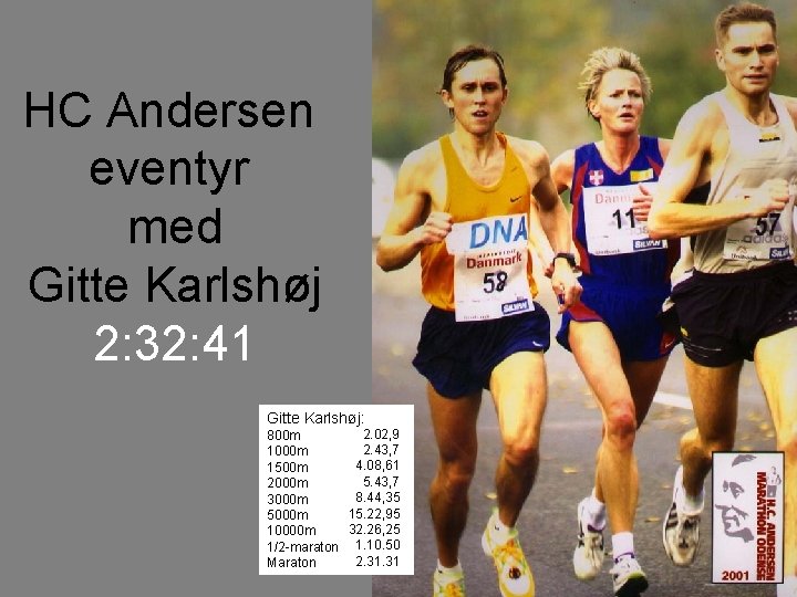 HC Andersen eventyr med Gitte Karlshøj 2: 32: 41 Gitte Karlshøj: 2. 02, 9