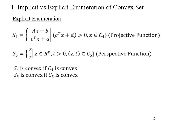 1. Implicit vs Explicit Enumeration of Convex Set Explicit Enumeration 15 
