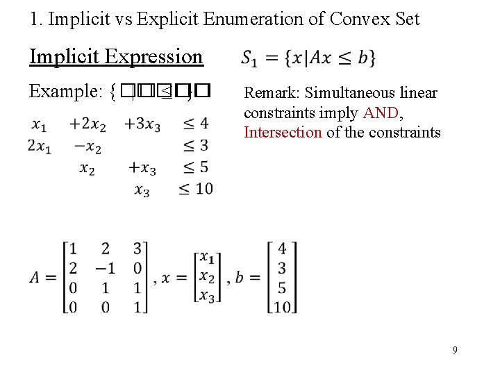 1. Implicit vs Explicit Enumeration of Convex Set Implicit Expression Example: {�� |���� ≤��