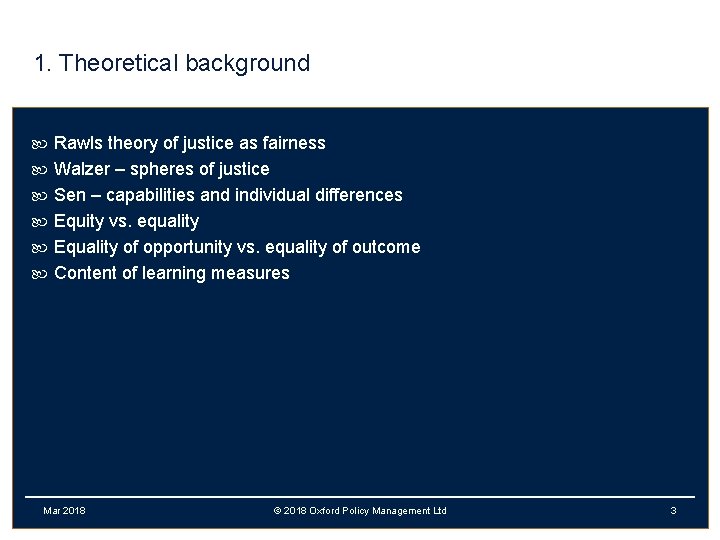 1. Theoretical background Rawls theory of justice as fairness Walzer – spheres of justice