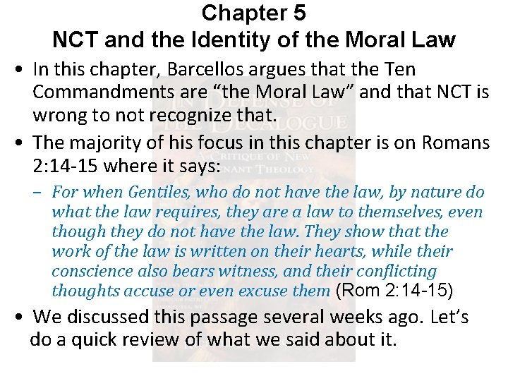 Chapter 5 NCT and the Identity of the Moral Law • In this chapter,