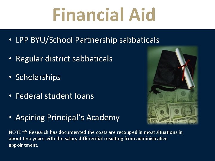 Financial Aid • LPP BYU/School Partnership sabbaticals • Regular district sabbaticals • Scholarships •