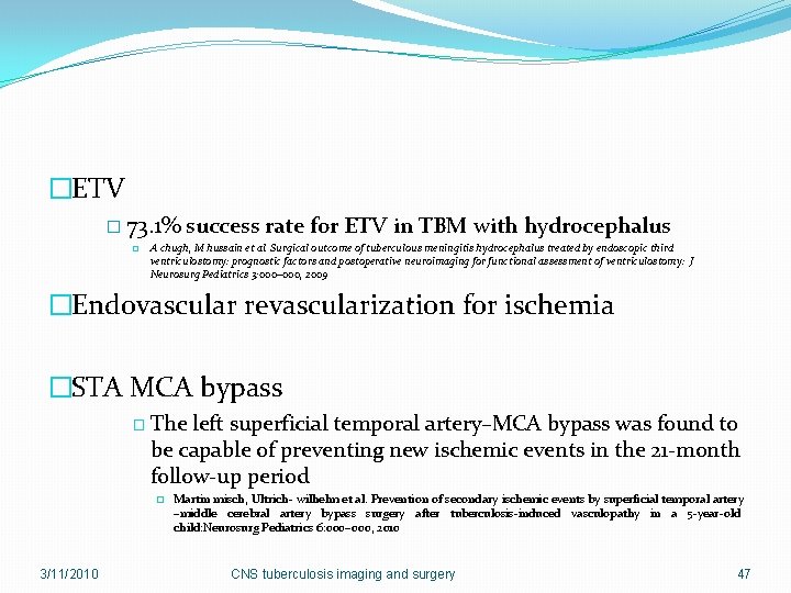 �ETV � 73. 1% � success rate for ETV in TBM with hydrocephalus A