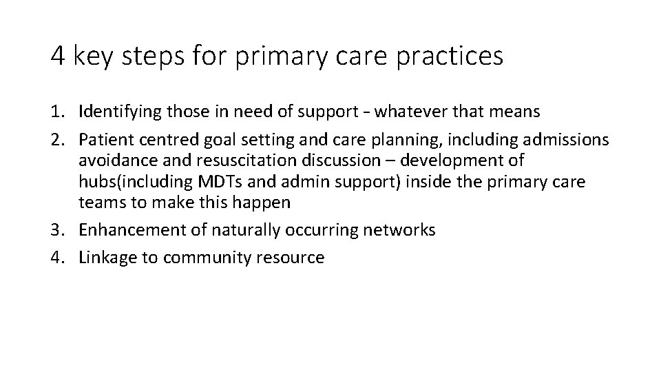 4 key steps for primary care practices 1. Identifying those in need of support