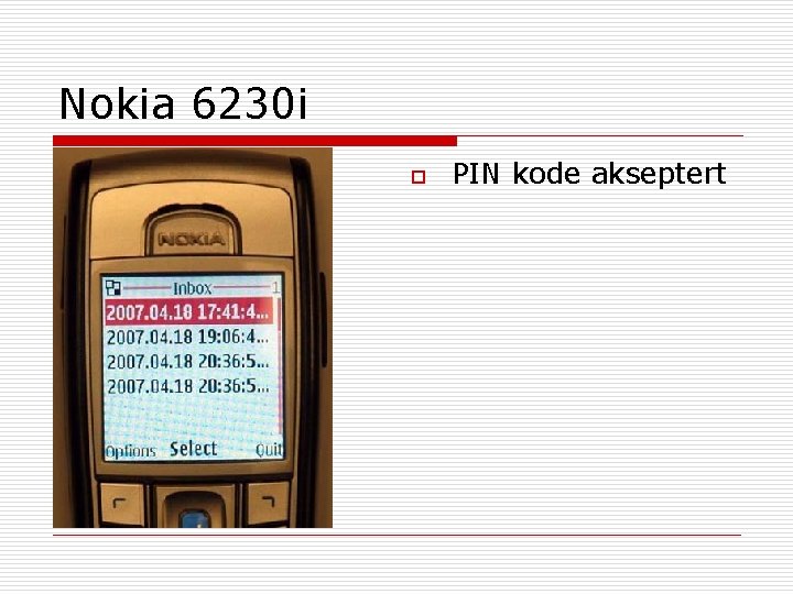 Nokia 6230 i o PIN kode akseptert 