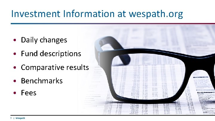 Investment Information at wespath. org • Daily changes • Fund descriptions • Comparative results