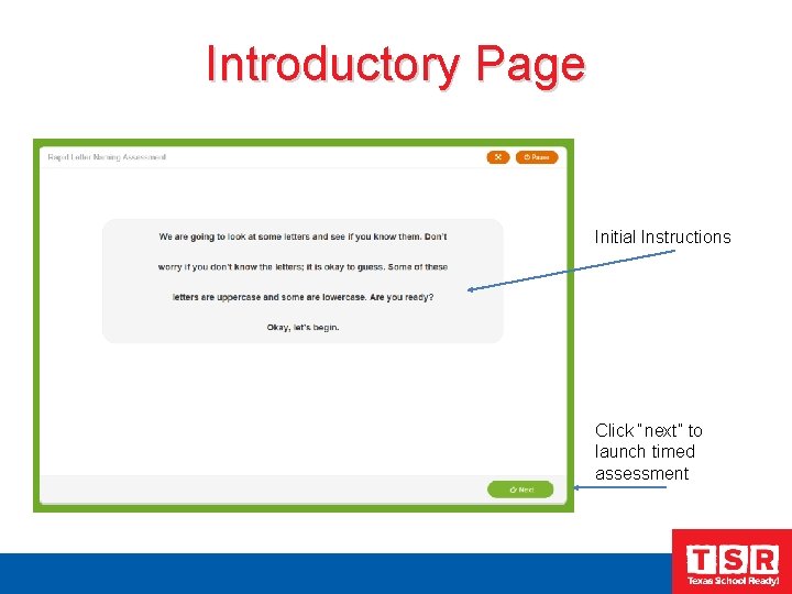 Introductory Page Initial Instructions Click “next” to launch timed assessment 