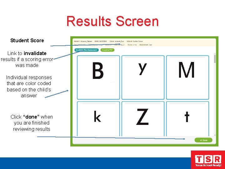 Results Screen Student Score Link to invalidate results if a scoring error was made