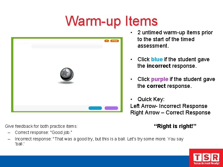 Warm-up Items • 2 untimed warm-up items prior to the start of the timed