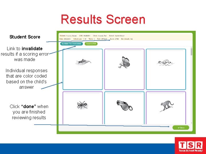 Results Screen Student Score Link to invalidate results if a scoring error was made