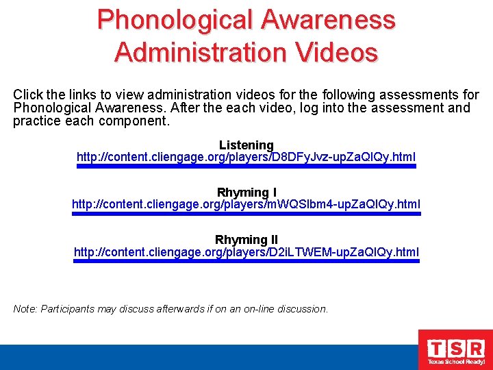 Phonological Awareness Administration Videos Click the links to view administration videos for the following
