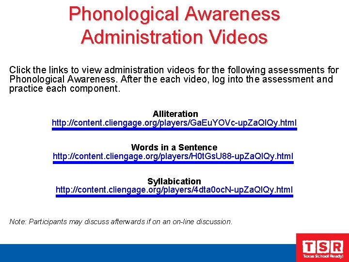 Phonological Awareness Administration Videos Click the links to view administration videos for the following