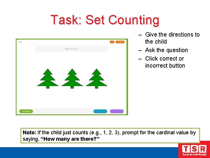 Task: Set Counting – Give the directions to the child – Ask the question