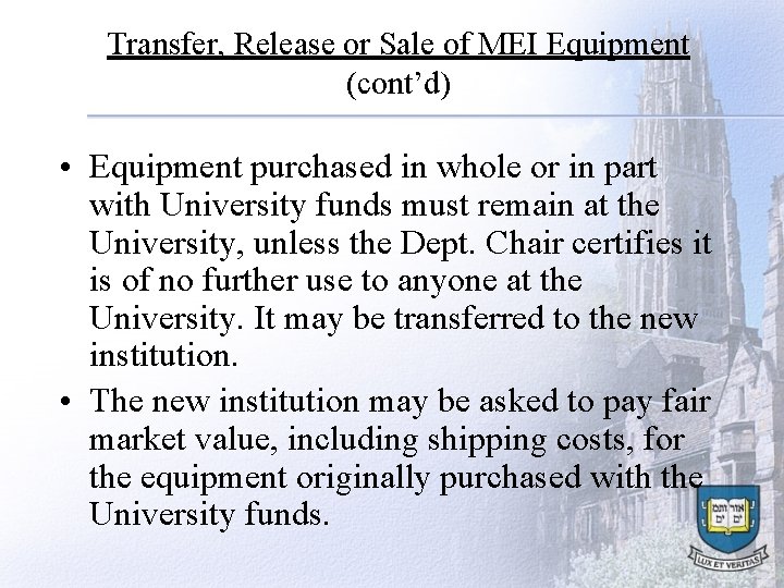 Transfer, Release or Sale of MEI Equipment (cont’d) • Equipment purchased in whole or