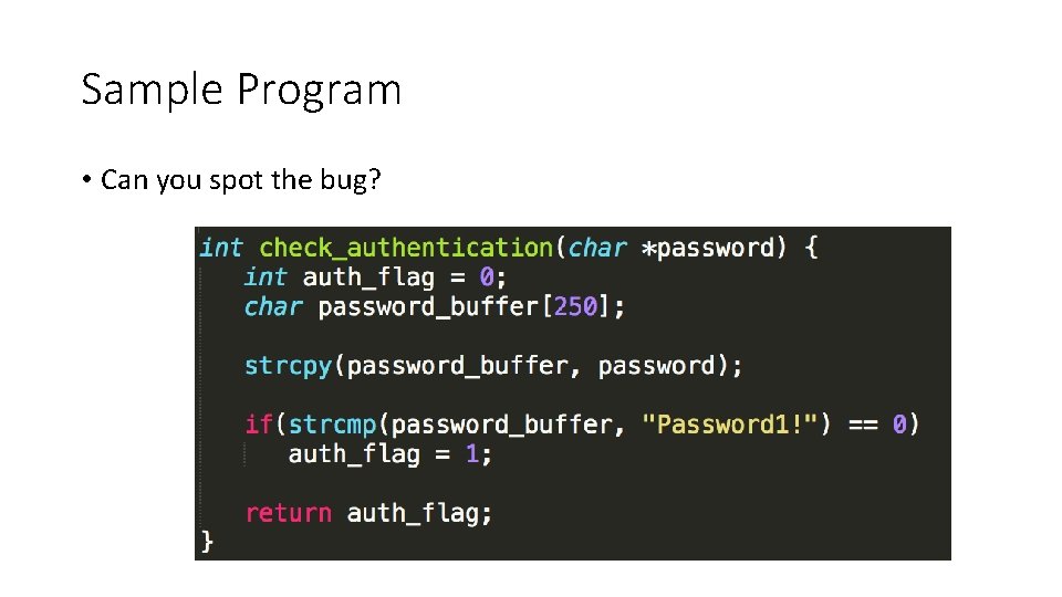 Sample Program • Can you spot the bug? 