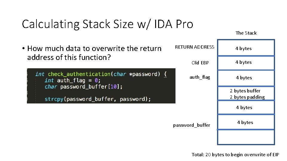 Calculating Stack Size w/ IDA Pro • How much data to overwrite the return