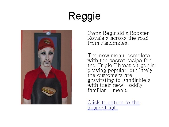 Reggie Owns Reginald’s Rooster Royale’s across the road from Fandinkles. The new menu, complete