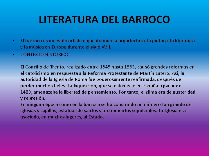LITERATURA DEL BARROCO • • El barroco es un estilo artístico que dominó la