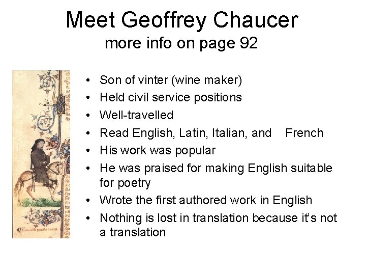 Meet Geoffrey Chaucer more info on page 92 • • • Son of vinter