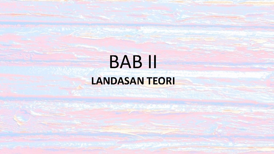 BAB II LANDASAN TEORI 