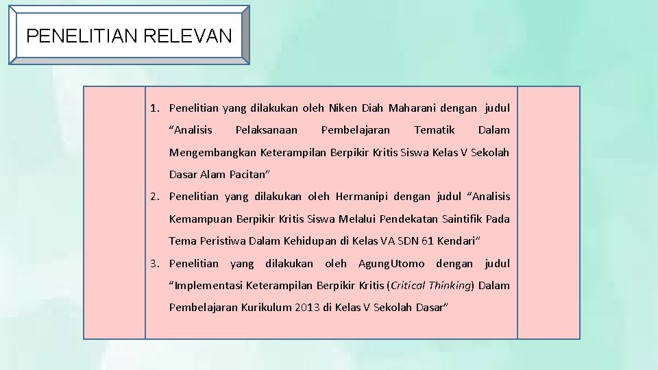 PENELITIAN RELEVAN 1. Penelitian yang dilakukan oleh Niken Diah Maharani dengan judul “Analisis Pelaksanaan