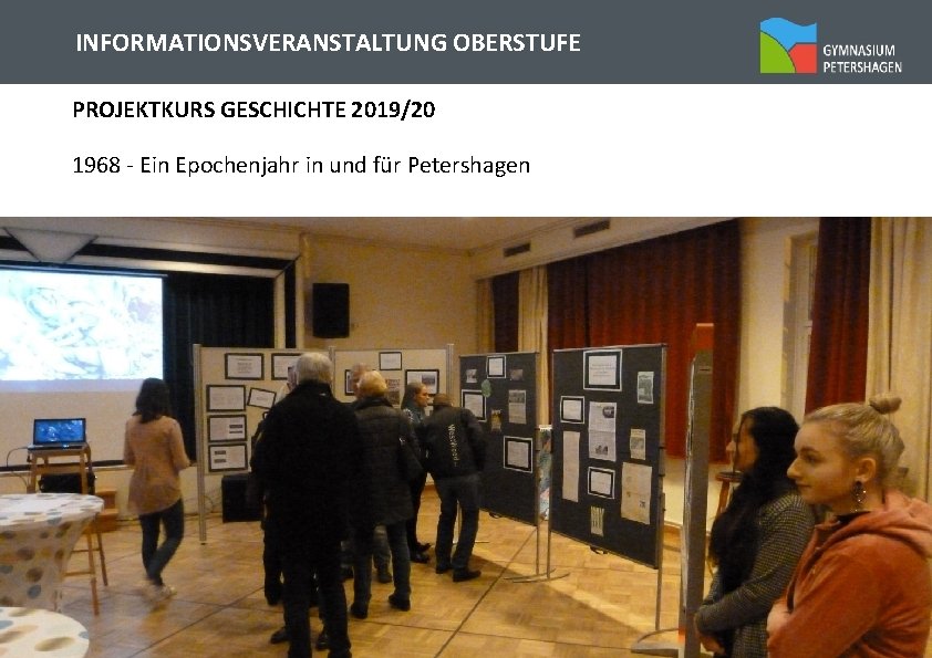 INFORMATIONSVERANSTALTUNG OBERSTUFE PROJEKTKURS GESCHICHTE 2019/20 1968 - Ein Epochenjahr in und für Petershagen 