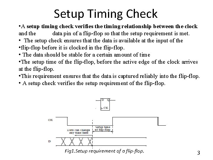 Setup Timing Check • A setup timing check verifies the timing relationship between the