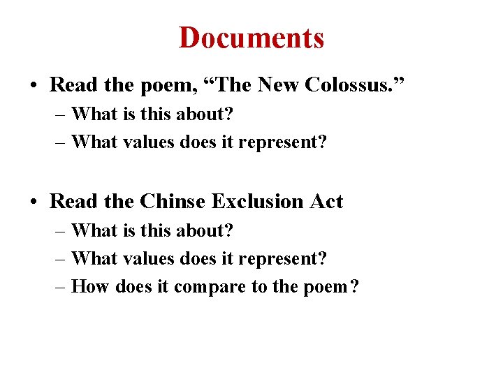 Documents • Read the poem, “The New Colossus. ” – What is this about?