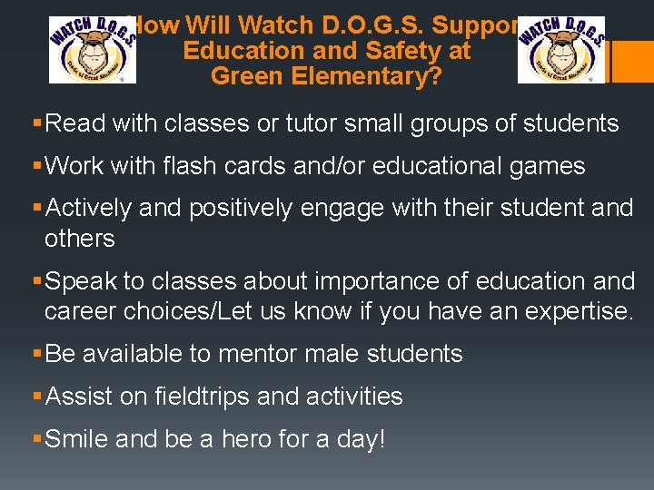 How Will Watch D. O. G. S. Support Education and Safety at Green Elementary?