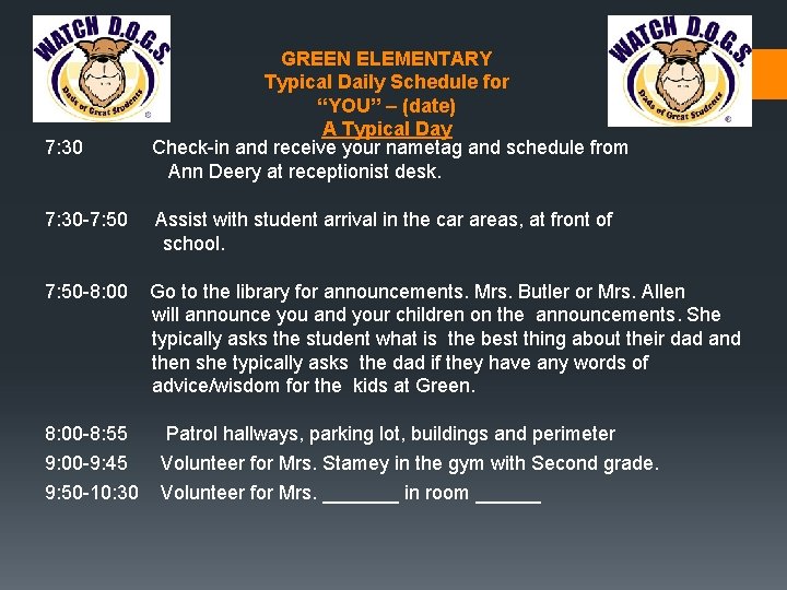 7: 30 GREEN ELEMENTARY Typical Daily Schedule for “YOU” – (date) A Typical Day
