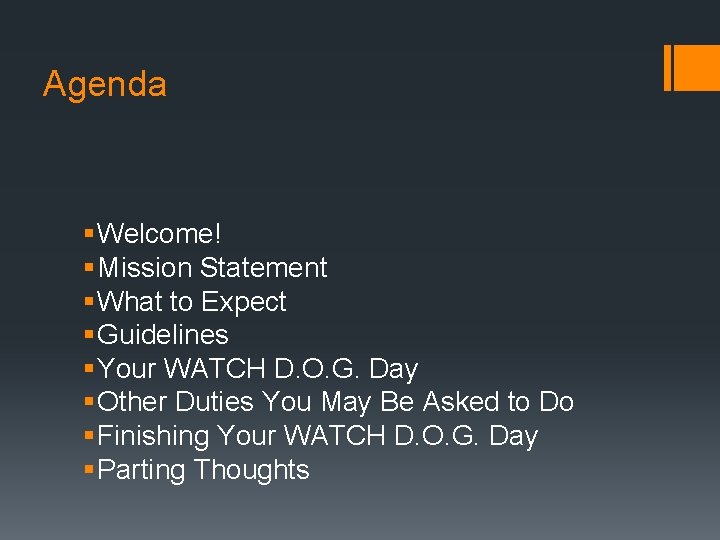 Agenda § Welcome! § Mission Statement § What to Expect § Guidelines § Your