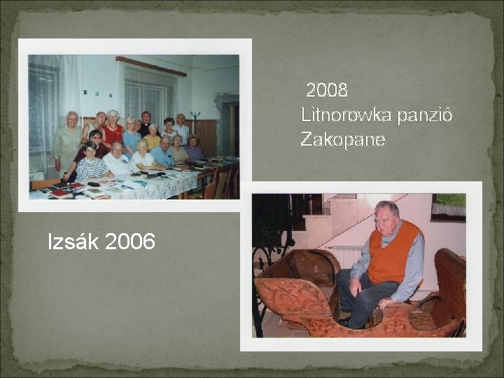 2008 Litnorowka panzió Zakopane Izsák 2006 