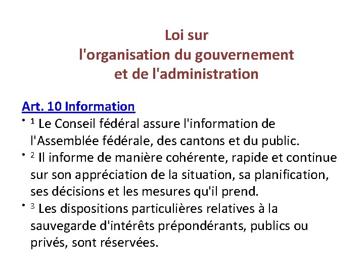 Loi sur l'organisation du gouvernement et de l'administration Art. 10 Information • 1 Le