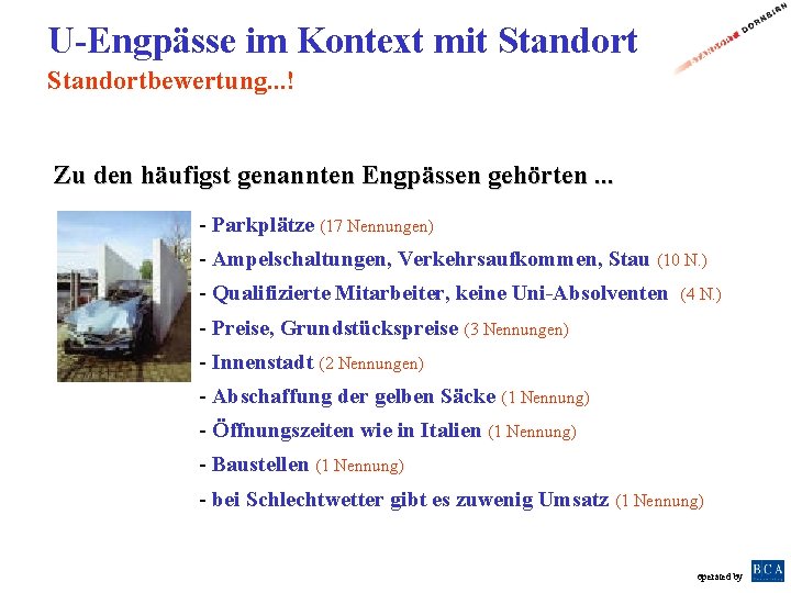 U-Engpässe im Kontext mit Standortbewertung. . . ! Zu den häufigst genannten Engpässen gehörten.