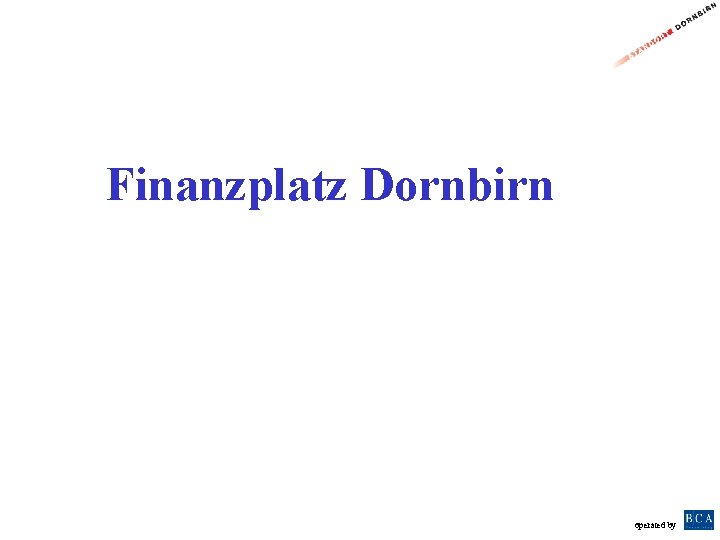 Finanzplatz Dornbirn operated by 