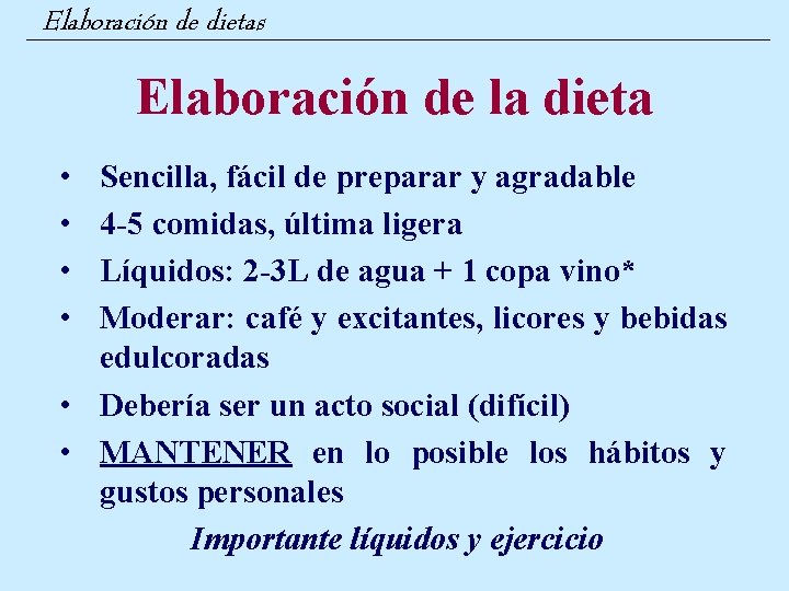 Elaboración de dietas Elaboración de la dieta • • Sencilla, fácil de preparar y