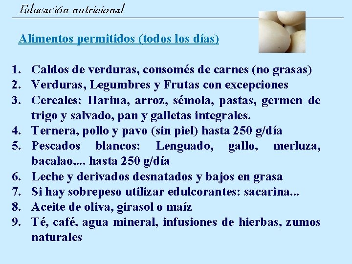 Educación nutricional Alimentos permitidos (todos los días) 1. Caldos de verduras, consomés de carnes