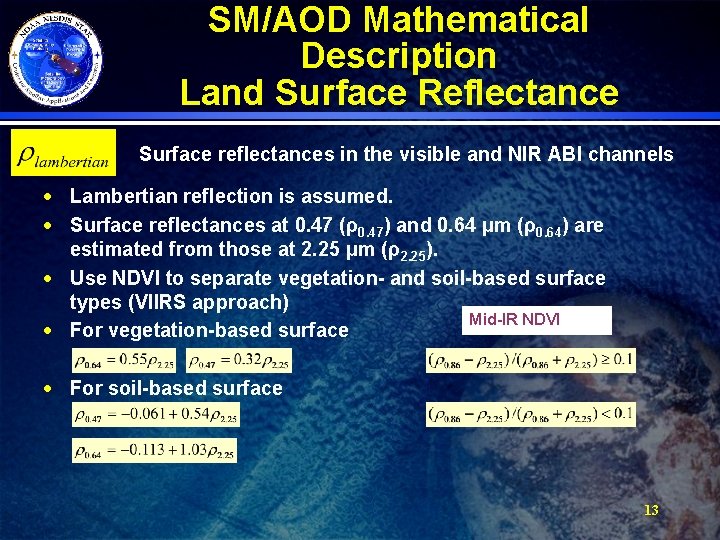 SM/AOD Mathematical Description Land Surface Reflectance a Surface reflectances in the visible and NIR