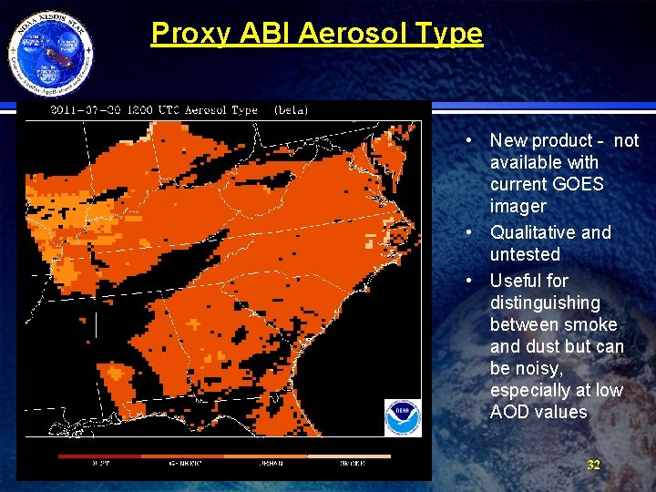 Proxy ABI Aerosol Type • New product - not available with current GOES imager