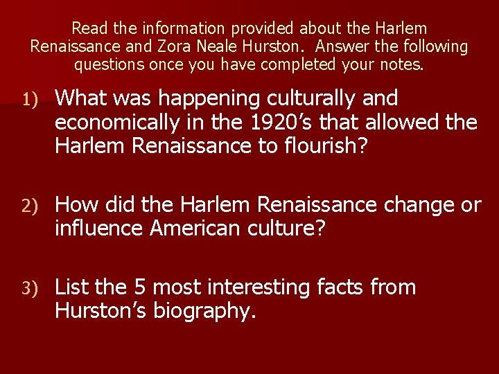 Read the information provided about the Harlem Renaissance and Zora Neale Hurston. Answer the