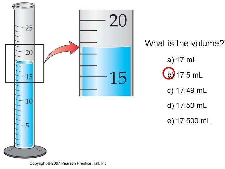  • What is the volume? a) 17 m. L b) 17. 5 m.
