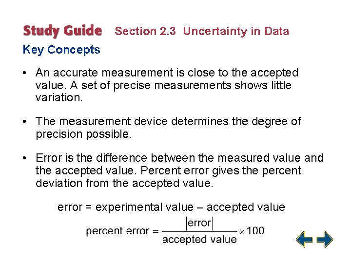 Section 2. 3 Uncertainty in Data Key Concepts • An accurate measurement is close