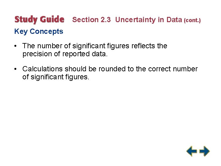 Section 2. 3 Uncertainty in Data (cont. ) Key Concepts • The number of