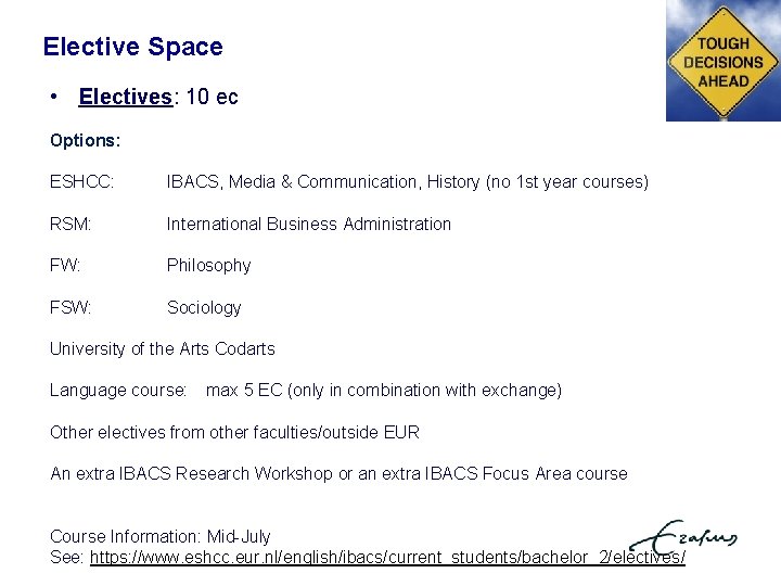 Elective Space • Electives: 10 ec Options: ESHCC: IBACS, Media & Communication, History (no