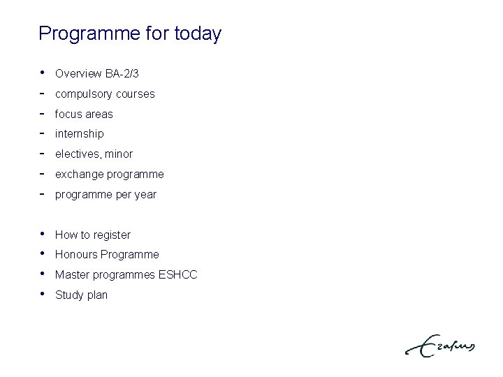 Programme for today • - Overview BA-2/3 • • How to register compulsory courses
