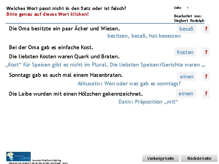 Übungsart: Welches Wort passt nicht in den Satz oder ist falsch? Bitte genau auf