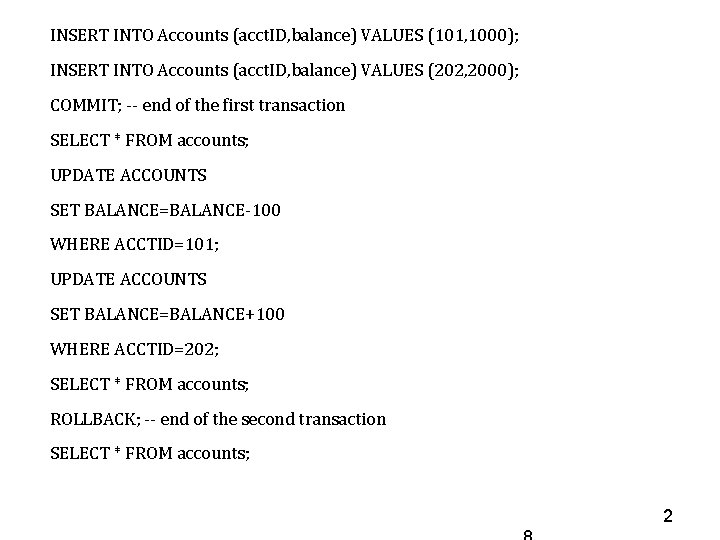 INSERT INTO Accounts (acct. ID, balance) VALUES (101, 1000); INSERT INTO Accounts (acct. ID, INSERT INTO Accounts (acct. ID, balance) VALUES (101, 1000); INSERT INTO Accounts (acct. ID,