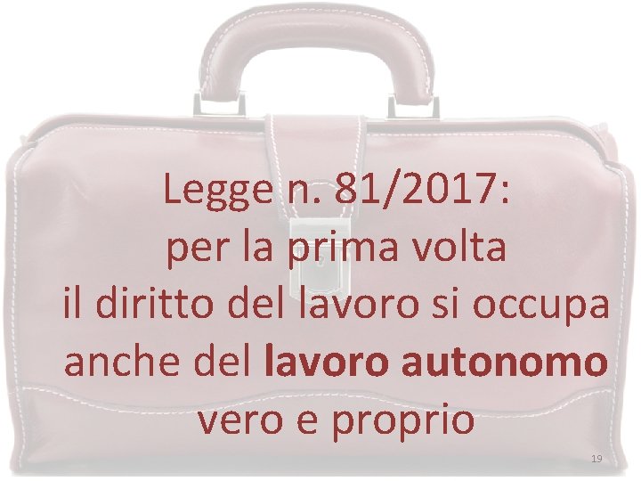 Legge n. 81/2017: per la prima volta il diritto del lavoro si occupa anche